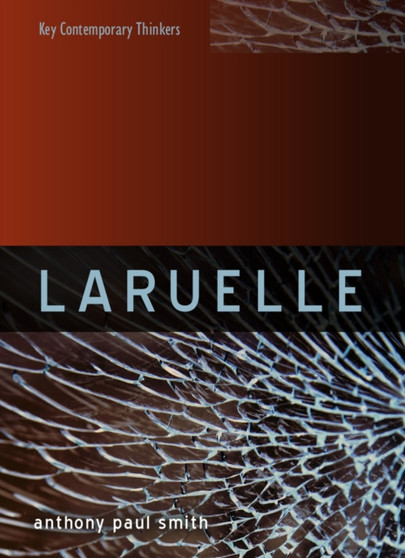 Laruelle : A Stranger Thought