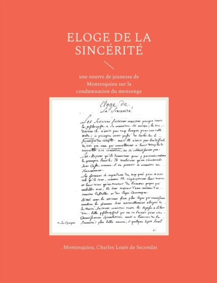 Eloge de la sincerite : une oeuvre de jeunesse de Montesquieu sur la condamnation du mensonge
