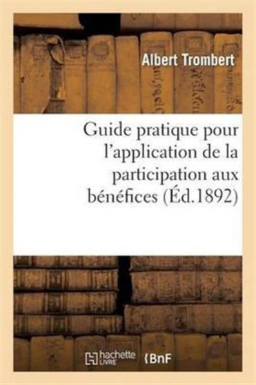 Guide pratique pour l'application de la participation aux benefices