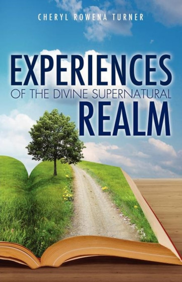 Experiences of the Divine Supernatural Realm