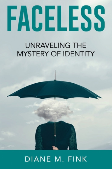Faceless : Unraveling the Mystery of Identity