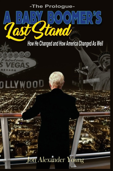 A Baby Boomer's Last Stand : The Prologue