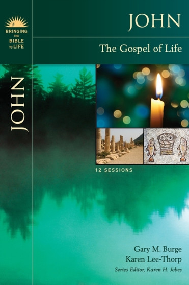 John : The Gospel of Life