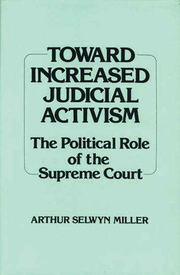 Toward Increased Judicial Activism : The Political Role of the Supreme Court