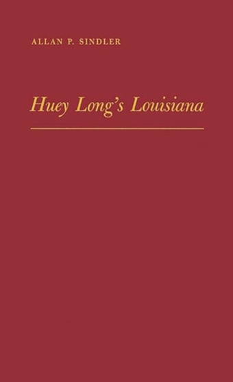 Huey Long's Louisiana : State Politics, 1920-1952