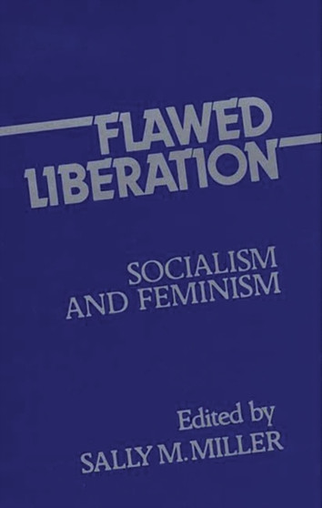 Flawed Liberation : Socialism and Feminism