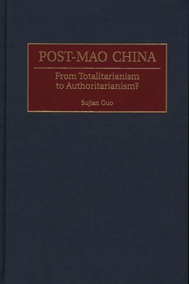 Post-Mao China : From Totalitarianism to Authoritarianism?