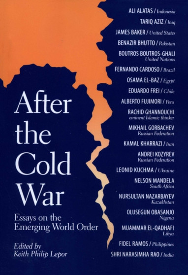 After the Cold War : Essays on the Emerging World Order