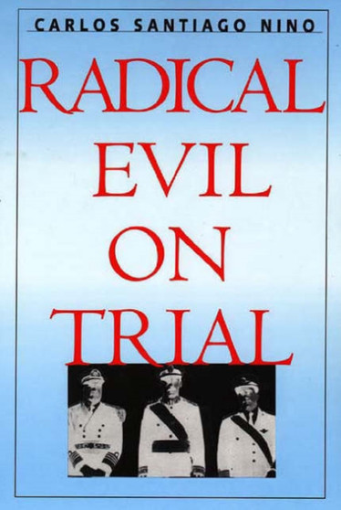 Radical Evil on Trial