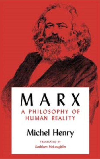 Marx : A Philosophy of Human Reality