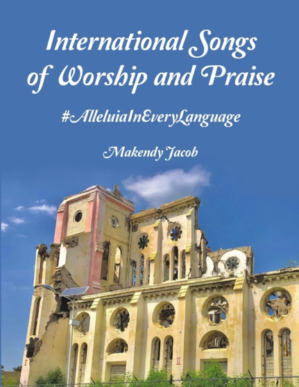 International Songs of Worship and Praise : AlleluiaInEveryLanguage