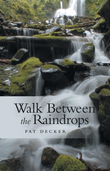 Walk Between the Raindrops