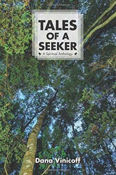 Tales of a Seeker : A Spiritual Anthology