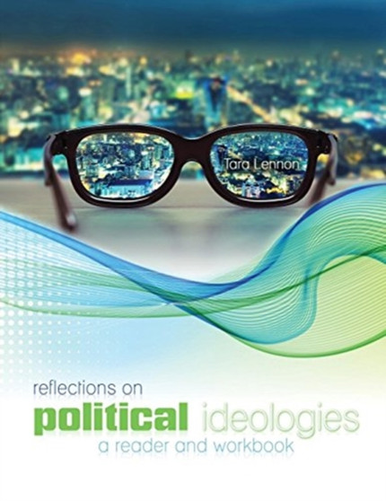 Reflections on Political Ideologies : A Reader and A Workbook