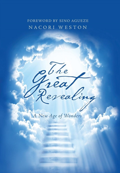 The Great Revealing : A New Age of Wonders