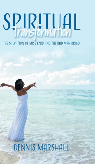 Spiritual Transformation : The Salvation of Miss Enid and the Bad Man Brigo