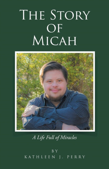 The Story of Micah : A Life Full of Miracles