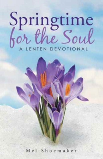 Springtime for the Soul : A Lenten Devotional