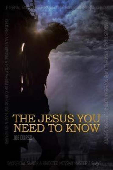 The Jesus You Need to Know : A Character Study of the Christ
