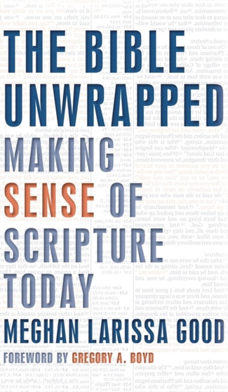 Bible Unwrapped : Making Sense of Scripture Today
