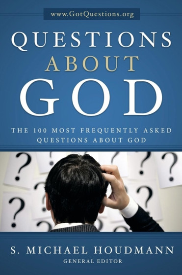 Questions about God : The One Hundred Most Frequently Asked Questions about God