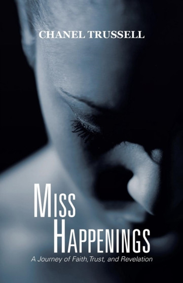 MissHappenings : A Journey of Faith, Trust, and Revelation