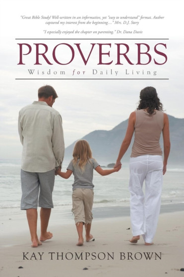 Proverbs : Wisdom for Daily Living