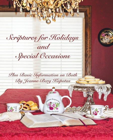 Scriptures for Holidays and Special Occasions : Plus Basic Information on Both