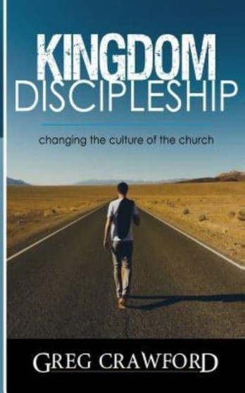 Kingdom Discipleship : Changing the Culture of the Church