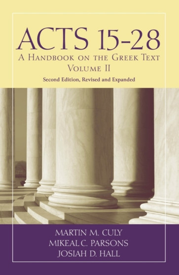 Acts 15-28 : A Handbook on the Greek Text