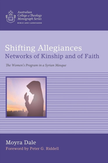 Shifting Allegiances : Networks of Kinship and of Faith