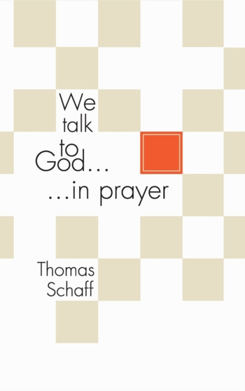 We Talk to God in Prayer We Talk to God in Prayer