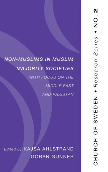 Non-Muslims in Muslim Majority Societies - With Focus on the Middle East and Pakistan : 2