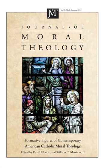 Journal of Moral Theology, Volume 1, Number 1 : 1