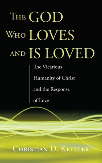 The God Who Loves and Is Loved