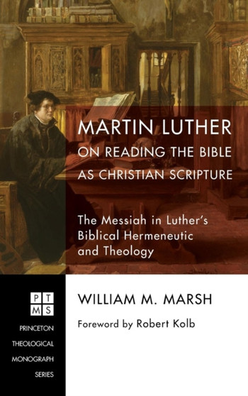 Martin Luther on Reading the Bible as Christian Scripture : 224