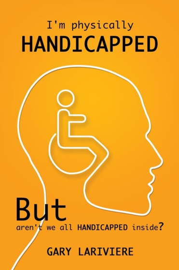 I'm Physically Handicapped