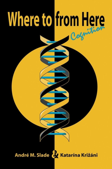 Where to from Here : Cognition