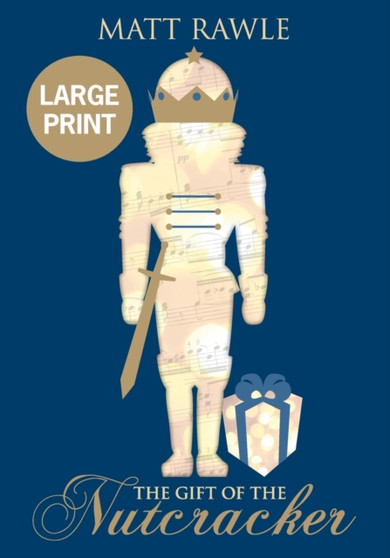 Gift of the Nutcracker Large Print, The