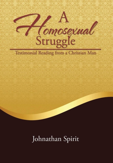 A Homosexual Struggle : Testimonial Reading from a Christian Man