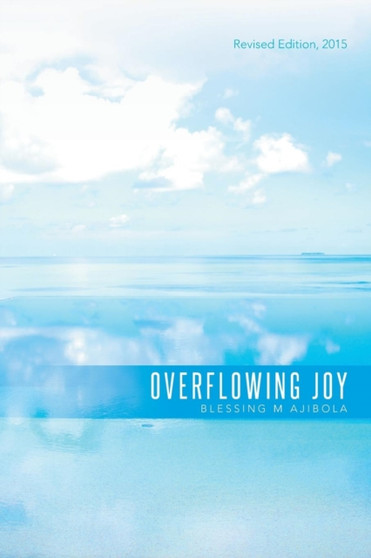 Overflowing Joy : Revised Edition, 2015