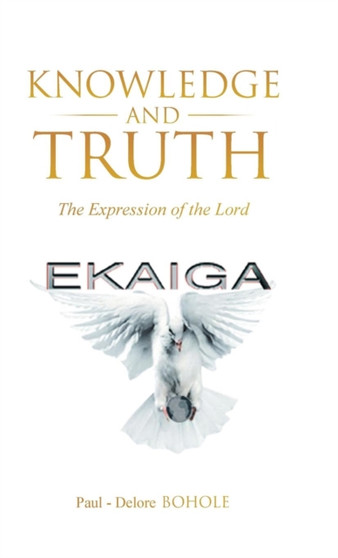 Knowledge and Truth : The Expression of the Lord