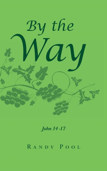 By the Way : From Relational to Missional John 14 -17