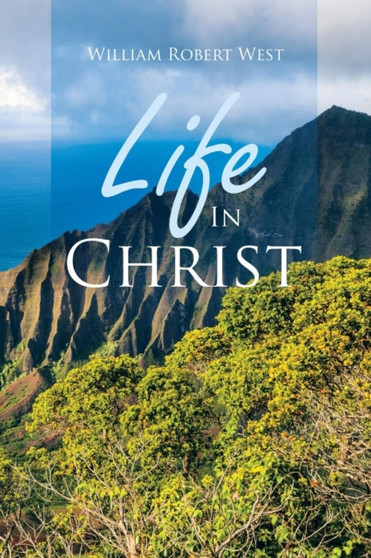 Life In Christ : Resurrection and Immortality