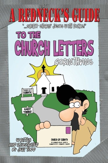 A Redneck's Guide To The Church Letters : Corinthians