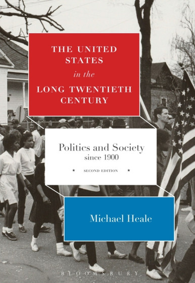 The United States in the Long Twentieth Century : Politics and Society since 1900