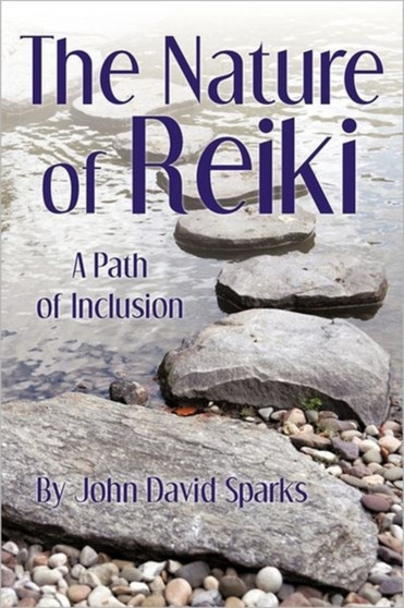 The Nature of Reiki : A Path of Inclusion