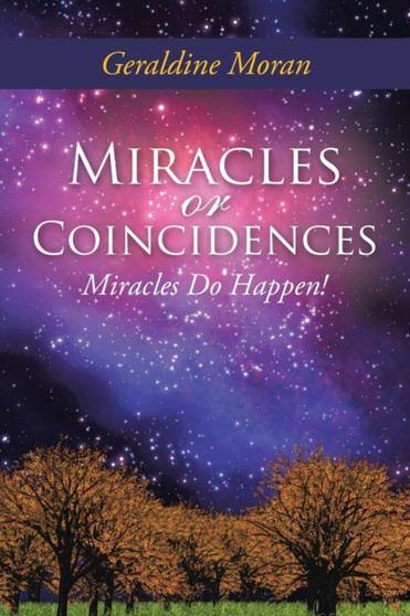 Miracles or Coincidences : Miracles Do Happen!