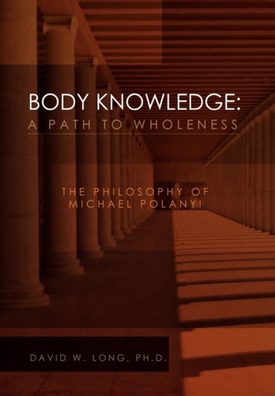 Body Knowledge : A Path to Wholeness