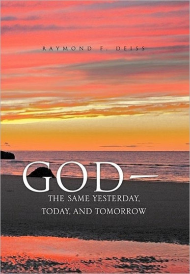 God, the Same Yesterday, Today, and Tomorrow